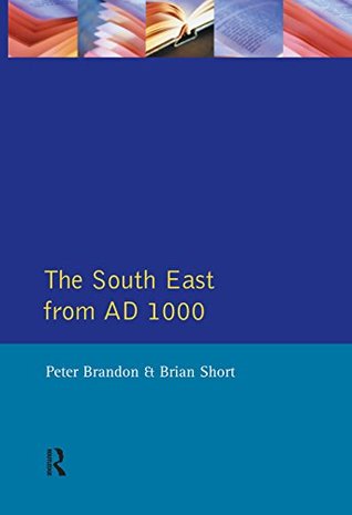 Full Download The South East from 1000 AD (Regional History of England) - C.B. Phillips file in PDF