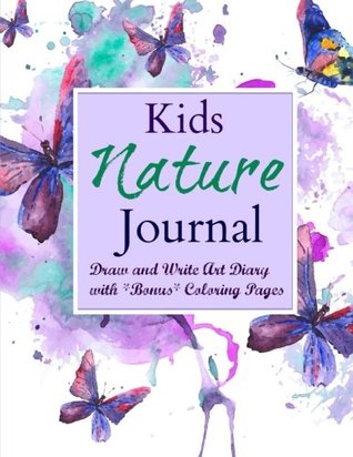 Read Kids Nature Journal: Draw and Write Art Diary with *Bonus* Coloring Pages (Nature Journals for Kids-Extra Large, Paperback 8 x 11) (Volume 5) - Creative Kids | PDF