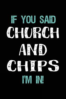 Download If You Said Church and Chips I'm in: Journals to Write in for Kids - 6x9 -  file in PDF