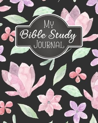 Read My Bible Study Journal: A Christian Bible Study Workbook: A Simple Guide To Journaling Scripture Using S.O.A.P Method (Bible Study Journal Christian Notebook Workbook Series) (Volume 8) - Bible Study Journal | PDF