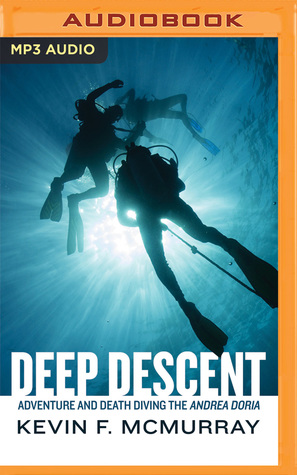 Download Deep Descent: Adventure and Death Diving the Andrea Doria - Kevin F. McMurray file in PDF