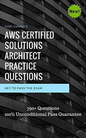 Read AWS Certified Solutions Architect 2019 Practice Questions: Over 800  Practice Questions with Explanation. 100% Unconditional Pass Guarantee - Chandra Prakash Busam file in PDF