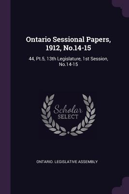 Read Ontario Sessional Papers, 1912, No.14-15: 44, Pt.5, 13th Legislature, 1st Session, No.14-15 - Ontario Legislative Assembly file in PDF