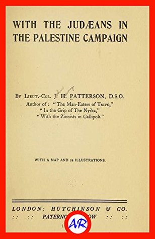 Download With the Judæans in the Palestine Campaign (Illustrated) - John Henry Patterson file in ePub