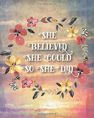 Full Download She Believed She Could So She Did: 8 x 10 Bullet Journal - Blank Notebook with Quote Cover, 1/4 inch Dot Grid with 160 Pages, Sturdy Matte Softcover,  Paper, Perfect Bound, Travel Size Diary Book - Tri-Moon Press | PDF