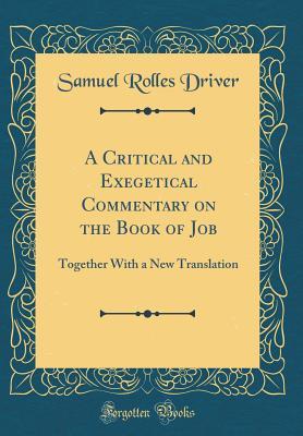 Read A Critical and Exegetical Commentary on the Book of Job: Together with a New Translation (Classic Reprint) - Samuel Rolles Driver file in PDF