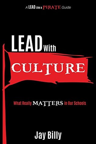Full Download Lead with Culture: What Really Matters in Our Schools - Jay Billy | ePub