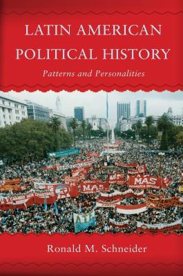Download Latin American Political History: Patterns and Personalities - Ronald M Schneider file in PDF