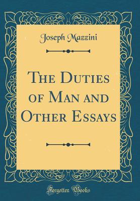 Read The Duties of Man and Other Essays (Classic Reprint) - Joseph Mazzini file in PDF