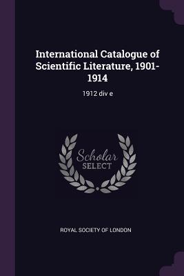 Full Download International Catalogue of Scientific Literature, 1901-1914: 1912 DIV E - Royal Society of London | PDF