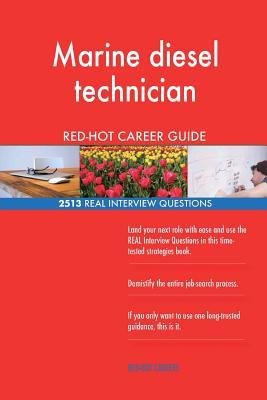 Read Online Marine Diesel Technician Red-Hot Career Guide; 2513 Real Interview Questions - Red-Hot Careers | ePub