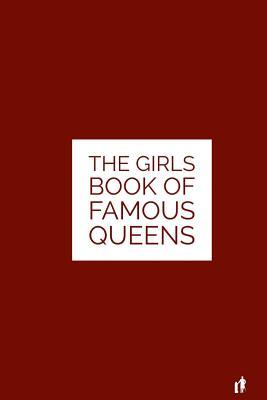 Download The Girls Book of Famous Queens: The Result of Heredity - Mrs Lydia Hoyt Farmer | PDF