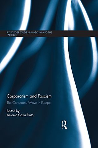 Full Download Corporatism and Fascism: The Corporatist Wave in Europe - António Costa Pinto file in ePub