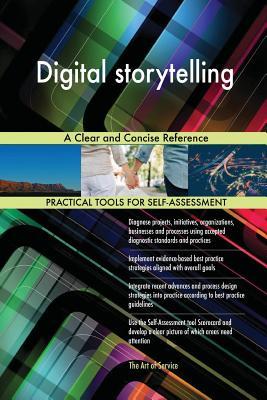 Read Online Digital storytelling A Clear and Concise Reference - Gerardus Blokdyk file in PDF