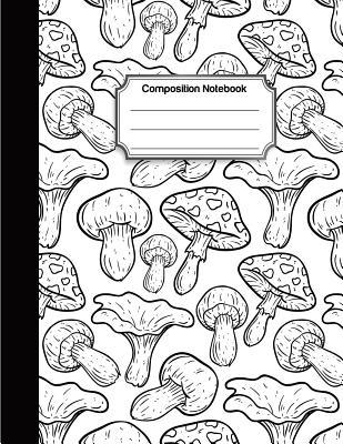 Download Composition Notebook: Black Mushroom Drawing Pattern Cover: College Ruled School Notebooks, Composition Notebook, Subject Daily Journal Notebook: 120 Lined Pages (Large, 8.5 X 11 In.) -  file in PDF