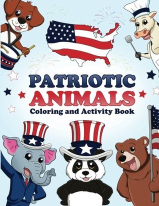 Download Coloring Books for Kids & Toddlers: Patriotic Animals Children Activity Books for Kids Ages 2-4, 4-8, Boys, Girls: 4th of July Coloring and Activity Books for Kids. Summer Vacation Coloring Book - E.D. Sheeran file in ePub