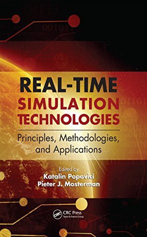 Full Download Real-Time Simulation Technologies: Principles, Methodologies, and Applications (Computational Analysis, Synthesis, and Design of Dynamic Systems) - Katalin Popovici file in ePub
