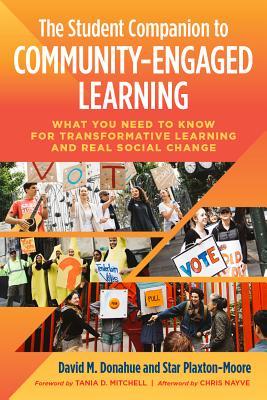 Full Download The Student Companion to Community Engaged Learning: What You Need to Know for Transformative Learning and Real Social Change - David M Donahue file in ePub