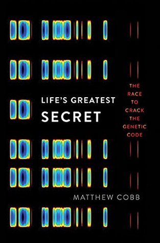 Full Download Life's Greatest Secret: The Race to Crack the Genetic Code - Matthew Cobb file in ePub