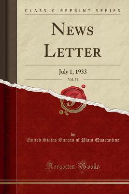 Read Online News Letter, Vol. 31: July 1, 1933 (Classic Reprint) - United States Bureau of Plan Quarantine | PDF