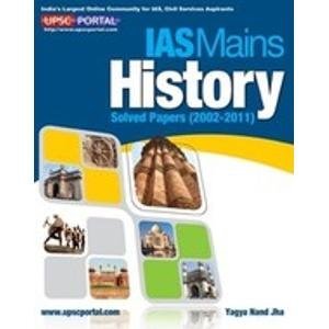 Full Download IAS Mains History Solved Papers (2002 - 2011) - Yagya Nand Jha | PDF