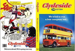 Read Online Clydeside Scottish: We Tried to Run a Bus Company But - George I. Watson | ePub