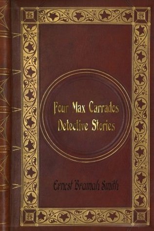 Read Online Ernest Bramah Smith - Four Max Carrados Detective Stories - Ernest Bramah Smith | PDF