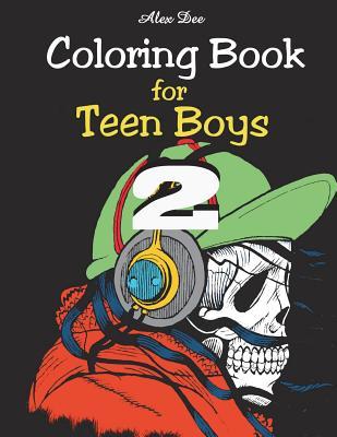 Read Coloring Book - For Teen Boys 2: Illustrations for Teenage Boys for Fun and Relaxation - Alex Dee | ePub