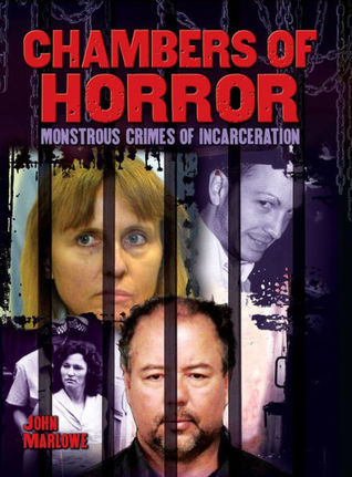 Download Chambers of Horror: Monstrous Crimes of Incarceration - John Marlowe | ePub