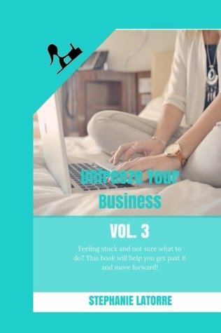 Full Download Unfreeze Your Business (Techy Girl Journey) (Volume 3) - Stephanie LaTorre | PDF