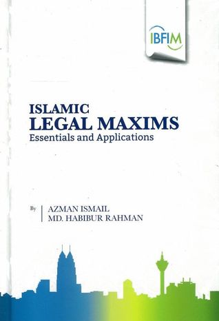 Read Online Islamic Legal Maxims: Essentials and Applications - Azman Ismail | ePub