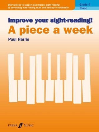 Full Download Improve your sight-reading! A piece a week Piano Grade 4 - Paul Harris file in PDF