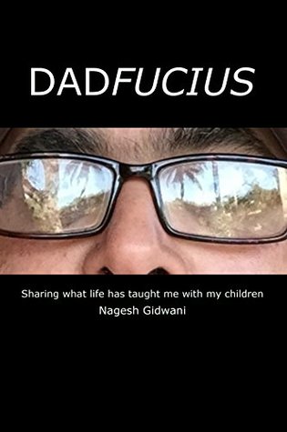 Read Online Dadfucius: Sharing what life has taught me with my children - Dr Nagesh Gidwani file in ePub