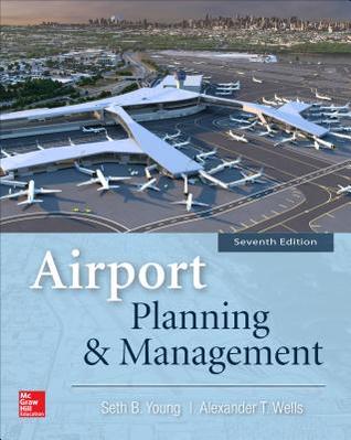 Read Airport Planning & Management, Seventh Edition - Seth Young file in PDF