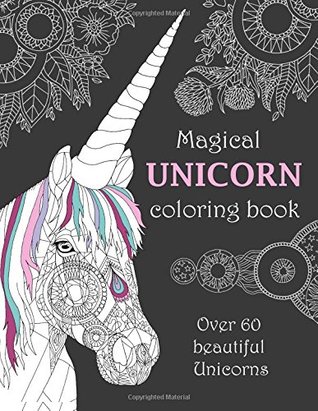 Full Download Magical Unicorn coloring book: Over 60 beautiful Unicorns - Coloring Books Art | ePub