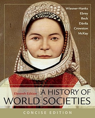 Full Download A History of World Societies, Concise, Combined - Merry E. Wiesner-Hanks file in PDF
