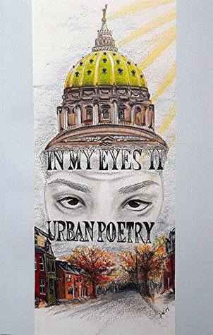Full Download In My Eyes II: Urban Poetry (IN MY EYES URBAN POETRY Book 2) - Julian Davenport file in ePub