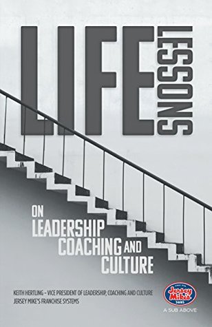 Download Life Lessons on Leadership, Coaching and Culture - Keith Hertling | PDF