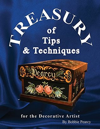 Read Online Treasury of Tips & Techniques for the Decorative Artist - Bobbie Pearcy file in PDF