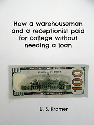 Read How a warehouseman and a receptionist paid for college without needing a loan - U.S. Kramer file in ePub