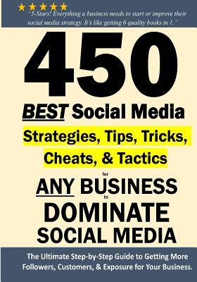 Full Download 450 Best Social Media Strategies Tips, Tricks, Cheats, Tactics for Any Business to Dominate Social Media: Black & White Version - Rasool Muttalib | ePub
