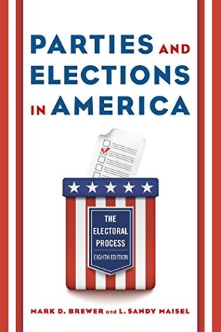 Download Parties and Elections in America: The Electoral Process - Mark D. Brewer | ePub