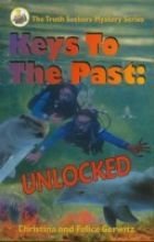 Read Keys to the Past (The Truth Seekers Mystery Series) - Felice Gerwitz | ePub