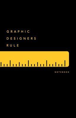 Full Download Graphic Designers Rule Notebook: Soft Cover, Squared, Medium Sized Notebook, A5 Format (5.5 X 8.5 In), 120-Pages - Creatives Rule | PDF