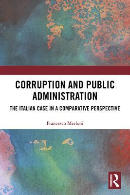 Download Corruption and Public Administration: The Italian Case in a Comparative Perspective - Francesco Merloni | ePub