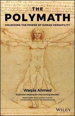 Full Download The Polymath: Unlocking the Power of Human Versatility - Waqas Ahmed file in ePub