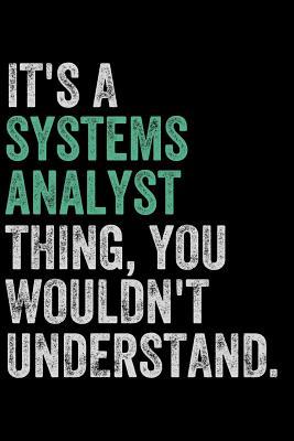Download It's a Systems Analyst Thing, You Wouldn't Understand: Journal Notebook for Writing -  | ePub