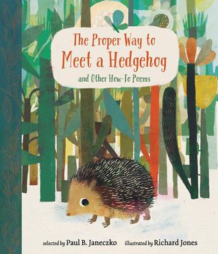 Read The Proper Way to Meet a Hedgehog and Other How-To Poems - Paul B. Janeczko | ePub