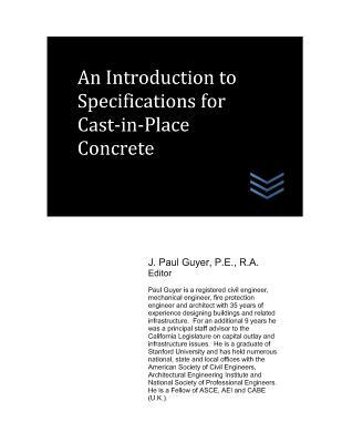 Read Online An Introduction to Specifications for Cast-In-Place Concrete - J. Paul Guyer file in ePub