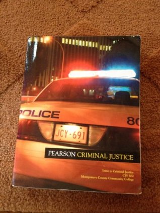 Read Online Pearson Criminal Justice (Intro to Criminal Justice CJS 100 Montgomery County Community College) - Patrick F. Boles | PDF